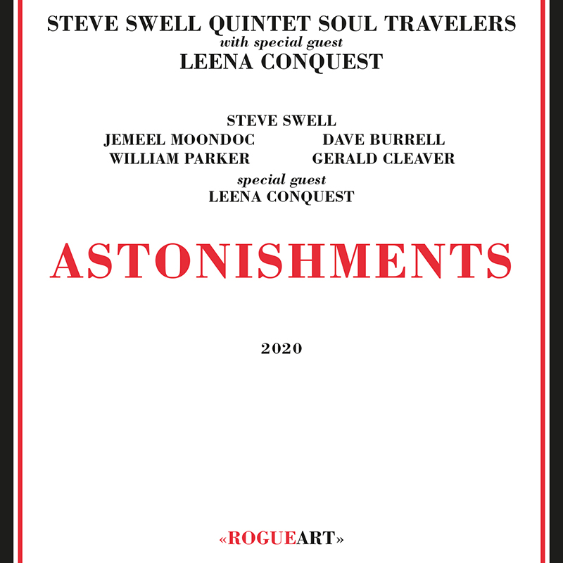 Astonishments de Steve Swell Quintet et Leena Conquest