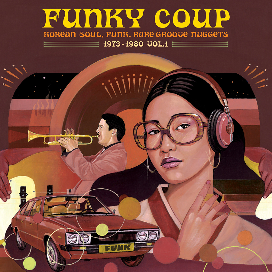 Funky Coup: Korean Soul, Funk & Rare Groove Nuggets 1973-1980, Vol. 1