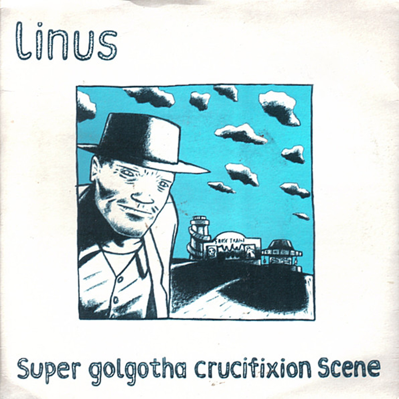 Linus - Super Golgotha Crucifixion Scene (Super Golgotha Crucifixion Scene, 1994)