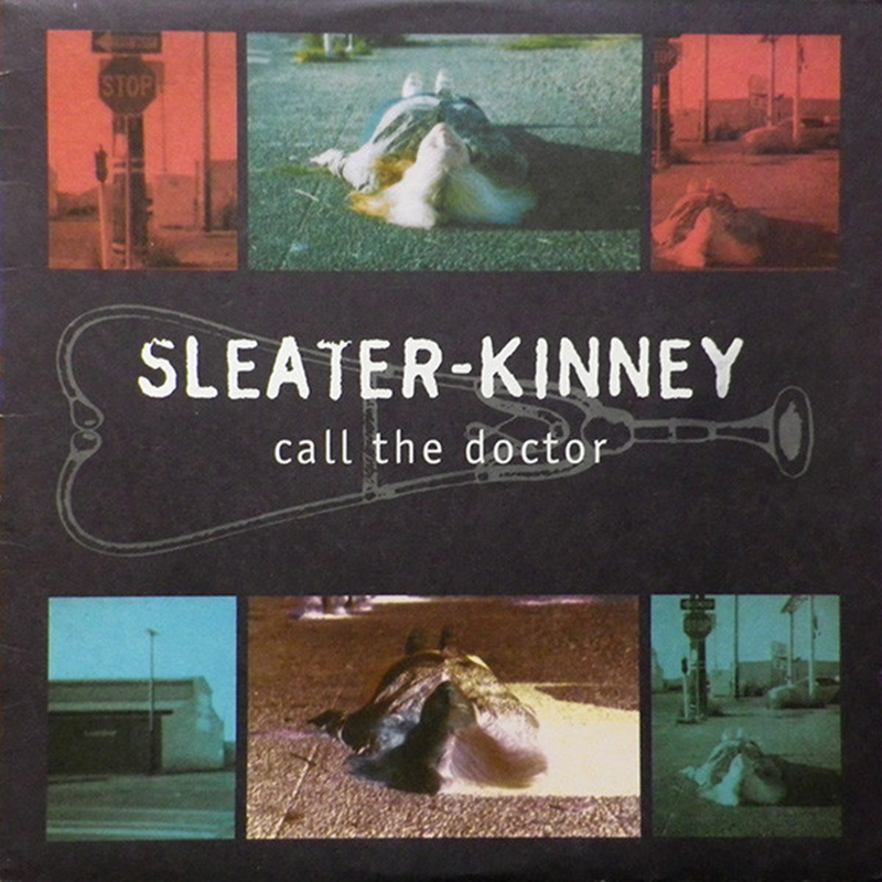 Sleater-Kinney - I Wanna Be Your Joey Ramone (Call the Doctor, 1996)