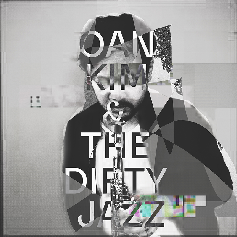 Oan Kim And The Dirty Jazz