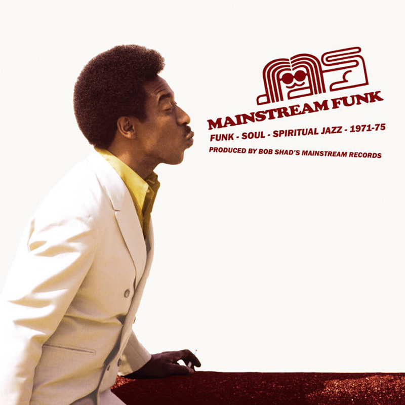 MAINSTREAM FUNK - Funk, Soul, Spiritual Jazz 1971-1975