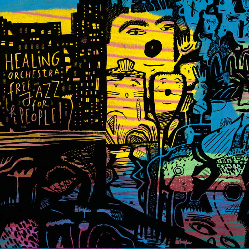 Free Jazz For The People ! du Healing Orchestra