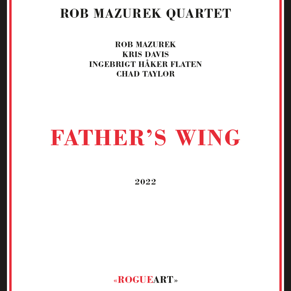 Father's Wing du Rob Mazurek Quartet
