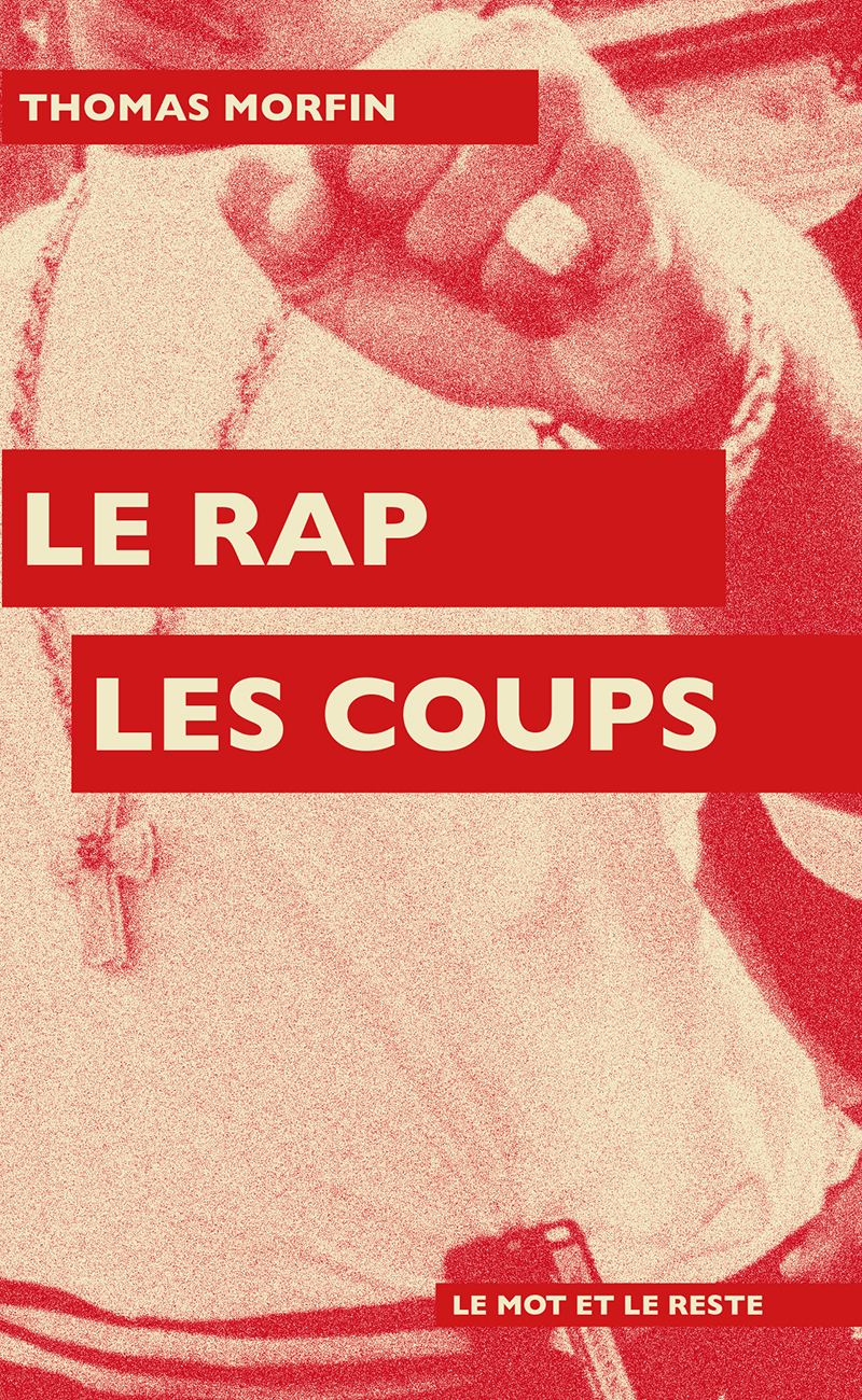 Le Rap Les Coups de Thomas Morfin