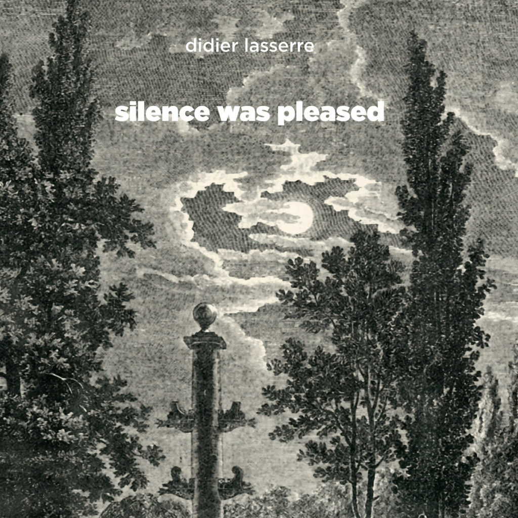 Didier Lasserre Silence Was Pleased