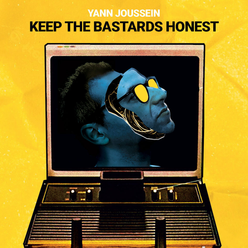 Yann Joussein Keep The Bastards Honest