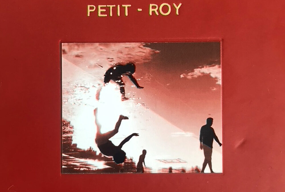 petit roy, chronique