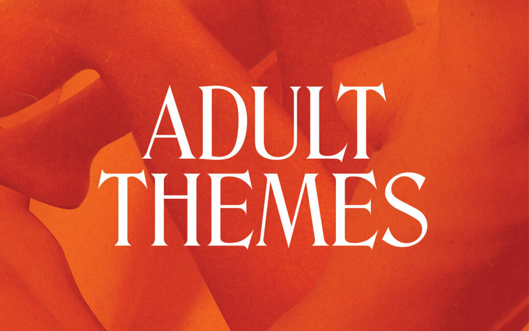 Adult Themes, chronique